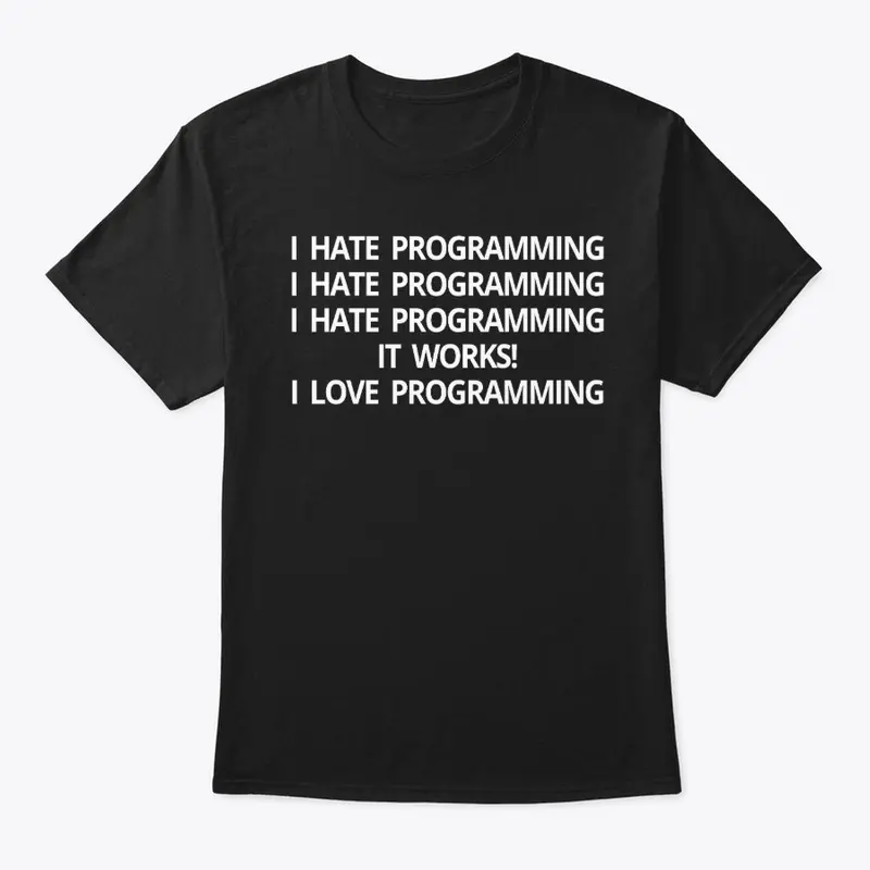 I Hate Programming T-Shirt