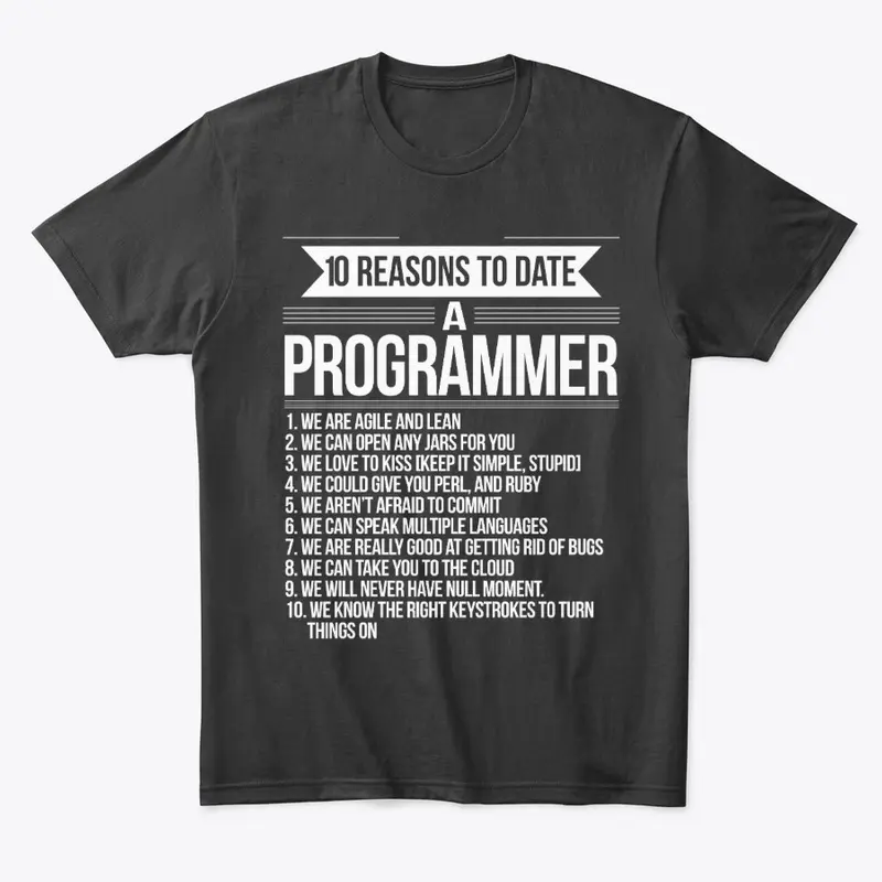 10 Reasons To Date Programmer T-Shirt